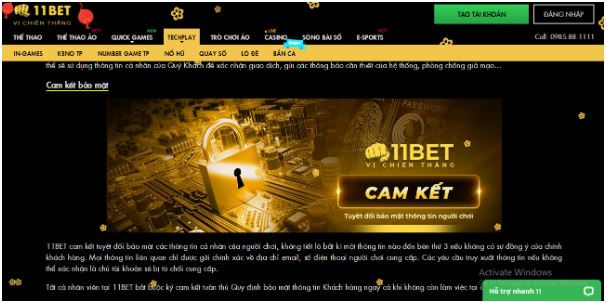 Chính sách bảo mật của nhà cái 11BET là rất cao.